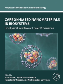 Carbon-Based Nanomaterials in Biosystems : Biophysical Interface at Lower Dimensions