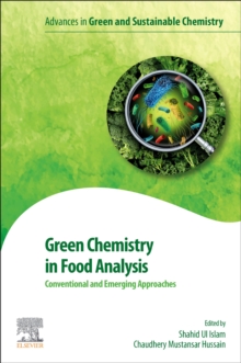 Green Chemistry in Food Analysis : Conventional and Emerging Approaches