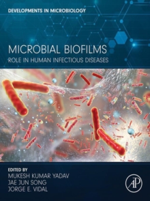 Microbial Biofilms : Role in Human Infectious Diseases