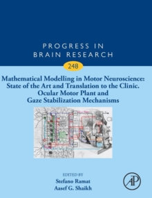 Mathematical Modelling in Motor Neuroscience: State of the Art and Translation to the Clinic. Ocular Motor Plant and Gaze Stabilization Mechanisms : Volume 248