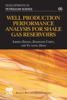 Well Production Performance Analysis for Shale Gas Reservoirs : Volume 66
