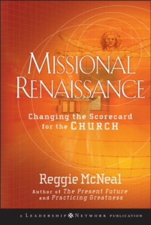Missional Renaissance : Changing the Scorecard for the Church
