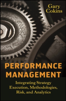 Performance Management Integrating Strategy Execution Methodologies Risk and Analytics
