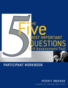 The Five Most Important Questions Self Assessment Tool : Participant Workbook