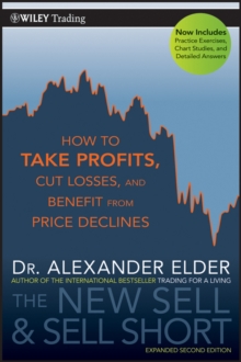 The New Sell and Sell Short : How To Take Profits, Cut Losses, and Benefit From Price Declines