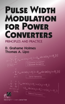 Pulse Width Modulation for Power Converters : Principles and Practice