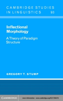 Inflectional Morphology : A Theory of Paradigm Structure