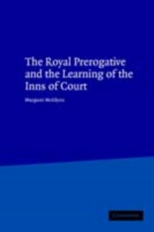 The Royal Prerogative and the Learning of the Inns of Court