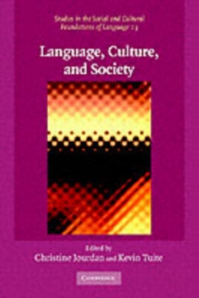 Language, Culture, and Society : Key Topics in Linguistic Anthropology
