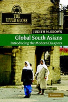 Global South Asians : Introducing the modern Diaspora