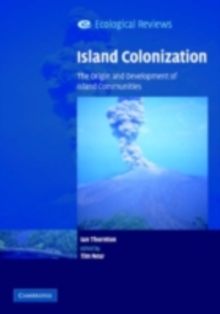 Island Colonization : The Origin and Development of Island Communities