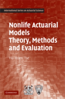 Nonlife Actuarial Models : Theory, Methods and Evaluation
