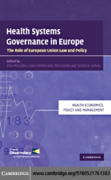 Health Systems Governance in Europe : The Role of European Union Law and Policy