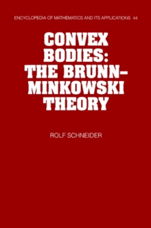 Convex Bodies : The Brunn-Minkowski Theory
