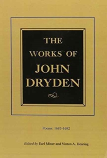 The Works of John Dryden, Volume III : Poems, 1685-1692