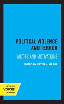 Political Violence and Terror : Motifs and Motivations: : 9780520368125 ...