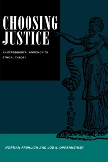 Choosing Justice : An Experimental Approach to Ethical Theory
