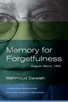 Memory for Forgetfulness : August, Beirut, 1982