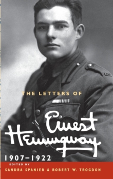 The Letters of Ernest Hemingway: Volume 1, 1907-1922