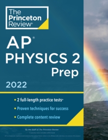 Princeton Review AP Physics 2 Prep, 2022 : Practice Tests + Complete Content Review + Strategies & Techniques
