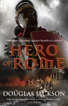 Hero of Rome (Gaius Valerius Verrens 1) : An action-packed and riveting novel of Roman adventure…