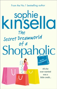 The Secret Dreamworld Of A Shopaholic : (Shopaholic Book 1)