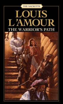The Warrior's Path: The Sacketts : A Novel