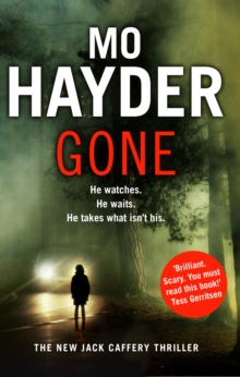 Gone : Featuring Jack Caffrey, star of BBC’s Wolf series. A scary and page-turning thriller from the bestselling author