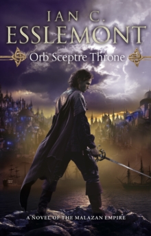 Orb Sceptre Throne : (Malazan Empire: 4): a concoction of greed, betrayal, murder and deception underscore this fantasy epic