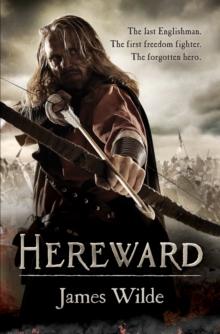 Hereward : (The Hereward Chronicles: book 1): A gripping and action-packed novel of Norman adventure…