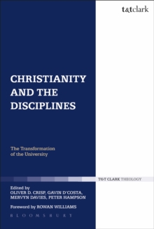 Christianity and the Disciplines : The Transformation of the University