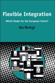 Flexible Integration : Which Model for the European Union?