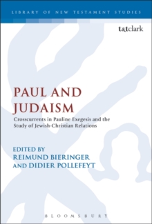 Paul and Judaism : Crosscurrents in Pauline Exegesis and the Study of Jewish-Christian Relations