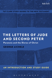 The Letters of Jude and Second Peter: An Introduction and Study Guide : Paranoia and the Slaves of Christ