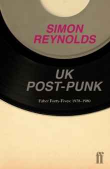 UK Post-Punk : Faber Forty-Fives: 1977–1982