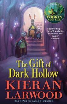 The Gift of Dark Hollow : BLUE PETER BOOK AWARD-WINNING AUTHOR