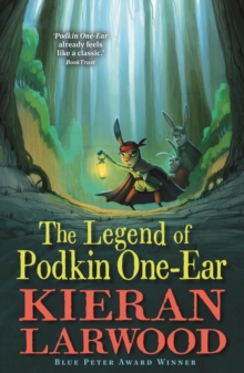 The Legend of Podkin One-Ear : WINNER - BLUE PETER BOOK AWARD