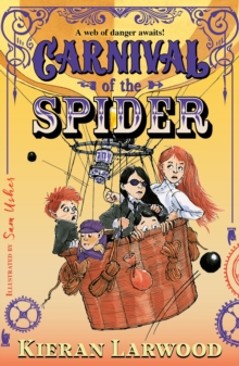 Carnival of the Spider : BLUE PETER BOOK AWARD-WINNING AUTHOR
