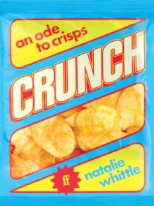 Crunch : An Ode to Crisps