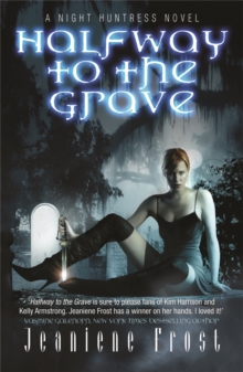 Halfway to the Grave : The sexiest and most badass paranormal romance series you’ll ever read