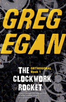 The Clockwork Rocket : Orthogonal Book One