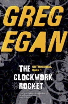 The Clockwork Rocket : Orthogonal Book One