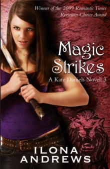 Magic Strikes : A Kate Daniels Novel: 3