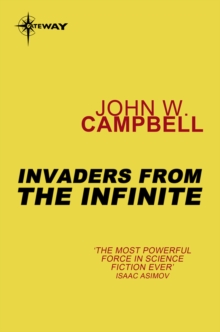 Invaders from the Infinite : Arcot, Wade and Morey Book 3