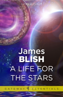 A Life For The Stars : Cities in Flight Book 2