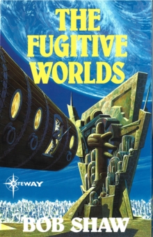 The Fugitive Worlds : Land and Overland Book 3