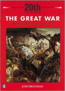 The Great War: The First World War 1914-18