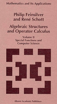 Algebraic Structures and Operator Calculus : Volume II: Special Functions and Computer Science