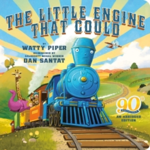 The Little Engine That Could: 90th Anniversary : An Abridged Edition