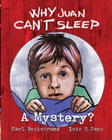 Why Juan Can't Sleep : A Mystery?